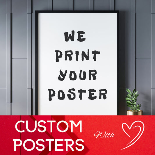 Custom Posters, Custom Poster Printing, High Quality Personalized Posters, Your Design, Custom Wall Art, Wide Format Prints, Premium Matte